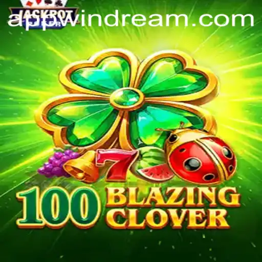 Discover the Exciting World of 100BlazingClover: A New Gaming Adventure